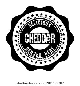 Cheddar vintage label - sticker,emblem,seal,rubber stamp. Cheddar - served here,delicious.Designed for product label. 