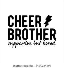 cheer brother supportive but bored