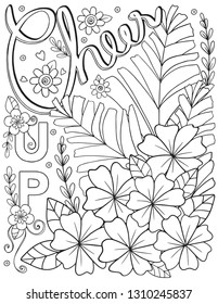 Cheer Up font with flowers element for Valentine's day or Greeting Cards.
Hand drawn with inspiration word. Coloring for adult and kids. Vector Illustration