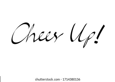 Cheer Up handwritten inscription. Black text Cheer Up Isolated on white background. Vector illustration design for greeting, banner,