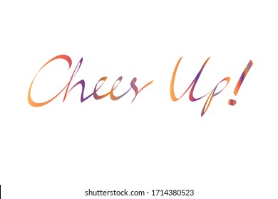 Cheer Up handwritten inscription. Color Combinations text Cheer Up Isolated on white background. Vector illustration design for greeting, banner,