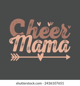 Cheer Mama. Mom Mama Mother's Day T-Shirt Design, Posters, Greeting Cards, Textiles, and Sticker Vector Illustration