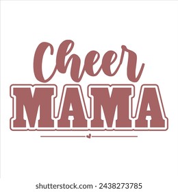 CHEER MAMA  MOTHER'S DAY T-SHIRT DESIGN