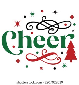 Cheer Merry Christmas shirt print template, funny Xmas shirt design, Santa Claus funny quotes typography design