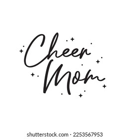 Cheer Mom, Cheerleader Mom, Cheer Mom Vector Text, Cheer Mom Text, High School Cheerleading, Sports Cheerleader, Vector Illustration Background