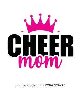 Cheer mom, Mother's day shirt print template,  typography design for mom mommy mama daughter grandma girl women aunt mom life child best mom adorable shirt