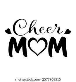 Cheer Mom phrase vector graphics with stylized lettering and hearts, symbolizing cheerleading pride. Perfect for custom apparel, decals, and merchandise celebrating supportive proud cheer moms