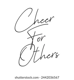 cheer for others text on white background.