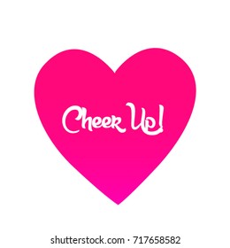 Cheer up, Beautiful greeting card poster with calligraphy text