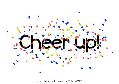 Cheer Up, Beautiful greeting card poster with calligraphy text for party
