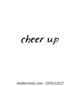 Cheer up. Black text, calligraphy, lettering, doodle by hand isolated on white background Card banner design. Vector