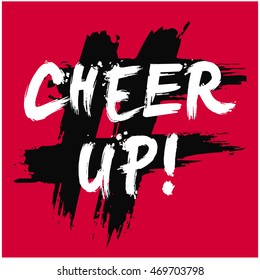 Cheer Up! (Brush Lettering Vector Illustration Design Template)