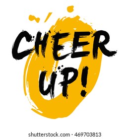 Cheer Up! (Brush Lettering Vector Illustration Design Template)