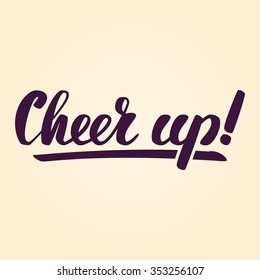 Cheer up! Hand lettering text on Vintage background. Typography design. Vector illustration
