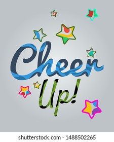 Cheer up! text illustration design