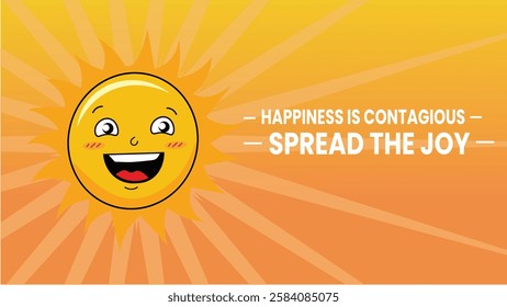 A cheerful banner with a smiling sun, promoting the message "Happiness is Contagious" and encouraging everyone to spread joy and positivity.