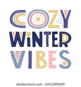 Cheerful card with the inscription cozy winter atmosphere. Winter season. Celebration atmosphere. Flat vector illustration.