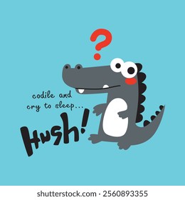 A cheerful cartoon crocodile, with large eyes and a friendly expression, is encouraging quiet with the text "Hush!"