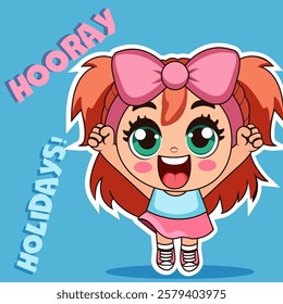 A cheerful cartoon girl with red pigtails, a pink bow, and big green eyes jumps excitedly. She wears a blue top, pink skirt, and sneakers. The background is blue with "HOORAY HOLIDAYS!" in bold, playf