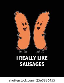  Cheerful cartoon sausages, with big smiles, embody enthusiasm and fun. Features bold text: "I REALLY LIKE SAUSAGES." Perfect for food lovers or quirky T-shirt designs.