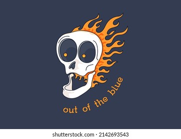 Cheerful cartoon skull on fire with a motivational slogan. Burning skull. Out of the blue. Vector graphics