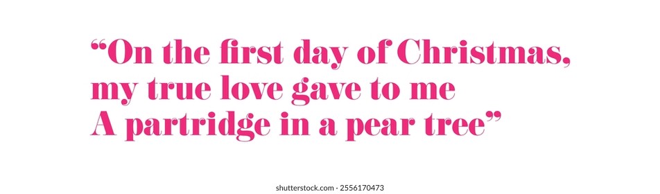 Cheerful Christmas-themed graphic featuring the iconic line 'On the first day of Christmas, my true love gave to me a partridge in a pear tree,' in elegant typography.