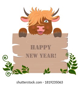 Cheerful cute cartoon bull holding a wooden signboard with the inscription Happy New Year. Vector illustration