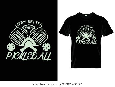 "Cheerful design with playful fonts and pickleball elements, exclaiming 'Life's Better with Pickleball.' Perfect for pickleball enthusiasts. Eye-catching and trendy."