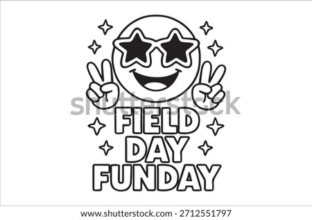 A cheerful drawing of a smiley face wearing sunglasses, making peace signs, and promoting field day.