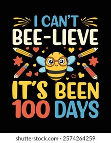 A cheerful and fun t-shirt design I Can't Bee-Lieve It's Been 100 Days Perfect for celebrating the 100th day of school for students and teachers, vector art illustration design