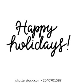 Cheerful handwritten message wishing everyone happy holidays in a festive style