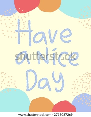 Cheerful 'Have a Nice Day' Greeting Card with Hand-Drawn Style