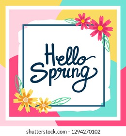Cheerful hello spring card greetings with bright pastel color frame design. Flower spring decoration of typography.