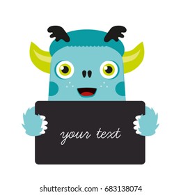 Cheerful illustrated monster. The monster holds a sign for your text. Cheerful illustration. Picture for children.