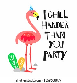 Cheerful pink flamingo sporting a playful party hat, accompanied by an entertaining humorous slogan.