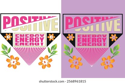 A cheerful "Positive Energy" T-shirt design with uplifting typography, radiant sunbeams, and colorful abstract shapes exuding happiness and motivation. Perfect for spreading positivity and good vibes!