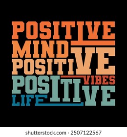 Cheerful "Positive Mind, Positive Vibes, Positive Life" Vector Graphic for Positive Content