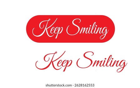 Cheerful Red 'Keep Smiling' Graphic Elements: Inspiring Typography Design for Positivity and Well-being Promotion with Stylish Handwritten Font on White Backdrop