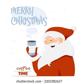 Cheerful Santa Claus and a glass of coffee, happy Christmas inscription and coffee time, vector graphics on a white background