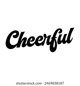 cheerful text on white background.