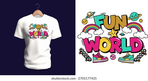 Um design de camiseta alegre com a frase "Fun World" decorada com elementos coloridos como arco-íris, nuvens, estrelas, tênis, planetas e formas divertidas. As letras em negrito e o contorno vibrante