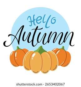 A cheerful and welcoming autumn themed illustration featuring the phrase Hello Autumn with vibrant pumpkins, perfect for seasonal designs and promotions. Vector illustration