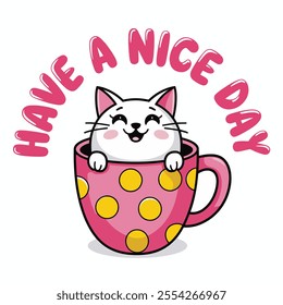 Cheerful white cat nestled inside a pink polka-dotted mug, wishing you a nice day.