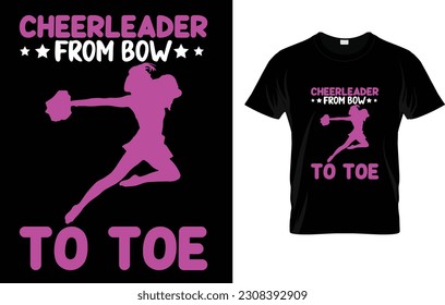 Cheerleader From Bow To Toe - Cheerleading Cheering Cheer T-Shirt