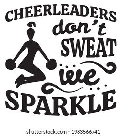 cheerleaders don't sweat we sparkle logo inspirational positive quotes, motivational, typography, lettering design