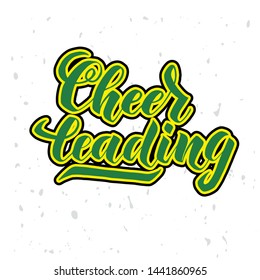 Cheerleading  lettering text. Vector illustration for banner, promotion, signboard, poster, advertising. Sport college team. Green and yellow text on textured background.