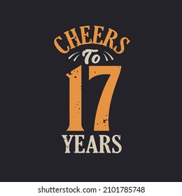 Cheers to 17 years, 17th birthday celebration