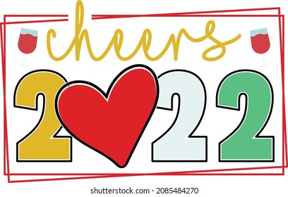 Cheers 2022. New Year SVG Design Template.