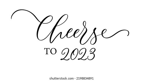 Cheers to 2023. Hand lettering text. Design template for greeting card, invitation, banner, gift, print and poster