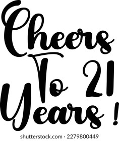 Cheers To 21 Years printable file